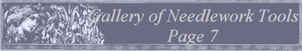 Gallery of Needlework Tools
Page 3