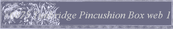 #6075 Tunbridge Pincushion Box web 1
