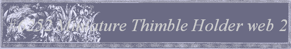 #6252 Miniature Thimble Holder web 2
