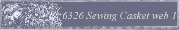 #6326 Sewing Casket web 1