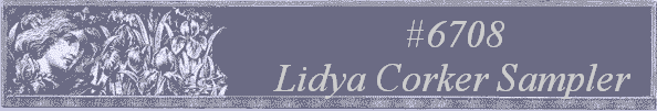 #6708 
Lidya Corker Sampler  