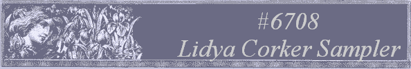 #6708 
Lidya Corker Sampler 