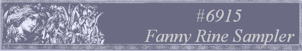 #6915 
Fanny Rine Sampler 