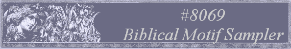 #8069
 Biblical Motif Sampler 
