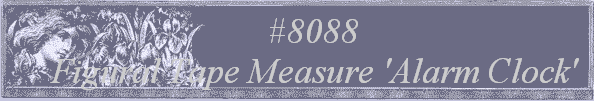 #8088 
Figural Tape Measure 'Alarm Clock' 